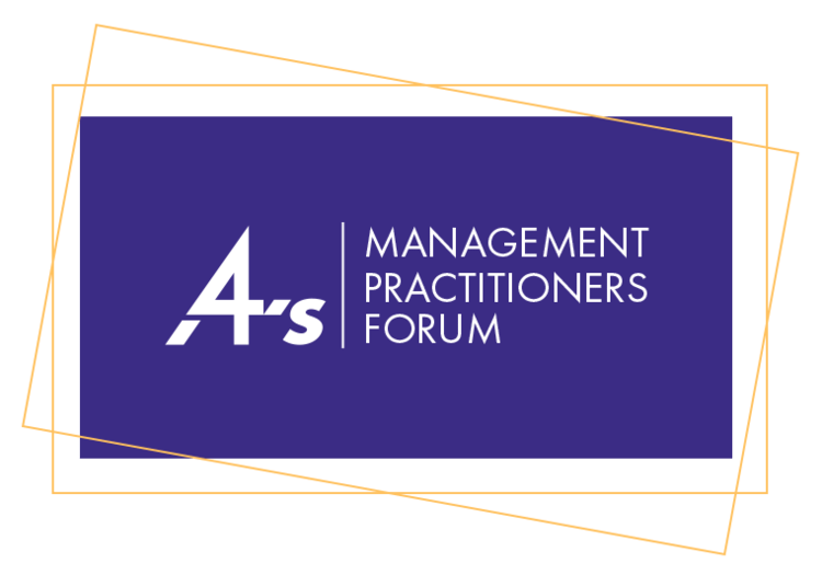 4A’s Management Practitioners Forum
